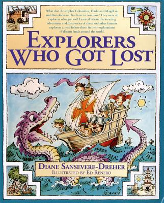 Explorers Who Got Lost By Diane Dreher, Diane Sansevere-Dreher, Ed Renfro (Illustrator) Cover Image