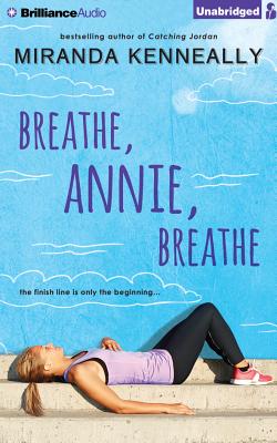 Breathe, Annie, Breathe By Nancy Wu (Read by), Miranda Kenneally Cover Image