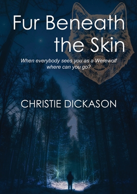 Fur Beneath the Skin By Christie Dickason Cover Image