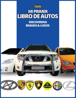 Mi Primer Libro de Autos Descubriendo marcas y logotipos libro