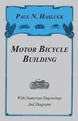 Motor Bicycle Building - With Numerous Engravings and Diagrams Cover Image