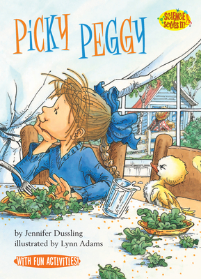 Picky Peggy (Science Solves It!) By Jennifer Dussling, Lynn Adams (Illustrator) Cover Image
