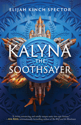 Kalyna The Soothsayer By Elijah Kinch Spector Cover Image
