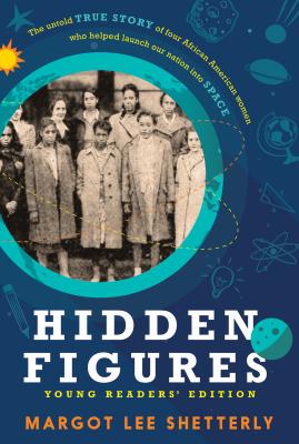 Hidden Figures Young Readers' Edition