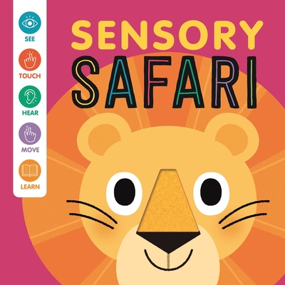 Sensory Safari: An Interactive Touch & Feel Book for Babies By IglooBooks, Carlo Beranek (Illustrator) Cover Image