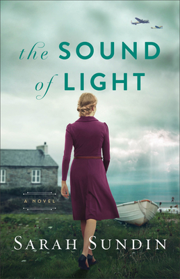 The Sound of Light By Sarah Sundin Cover Image