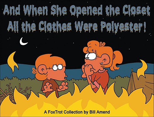 And When She Opened the Closet, All the Clothes Were Polyester: A FoxTrot Collection By Bill Amend Cover Image