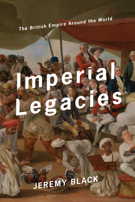 Imperial Legacies: The British Empire Around the World Cover Image