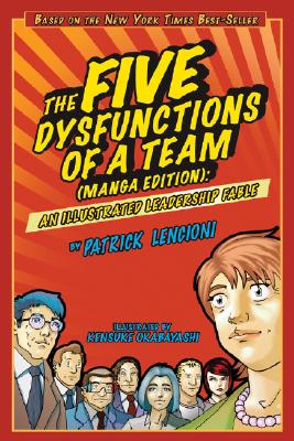 Cover for The Five Dysfunctions of a Team, Manga Edition: An Illustrated Leadership Fable