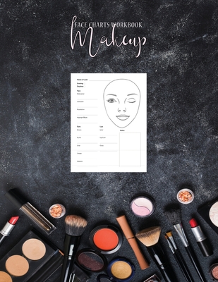 Makeup Face Charts Workbook: Makeup Artist Drawing Coloring Face Charts Large Notebook 100 Pages Cover Image