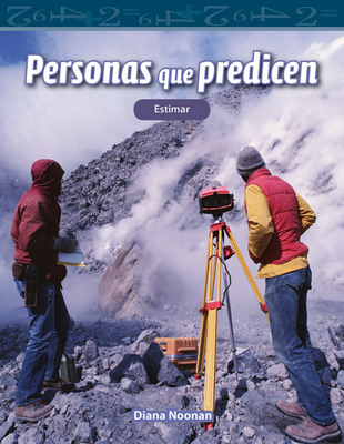 Personas que predicen: Estimar (Mathematics in the Real World) By Diana Noonan Cover Image