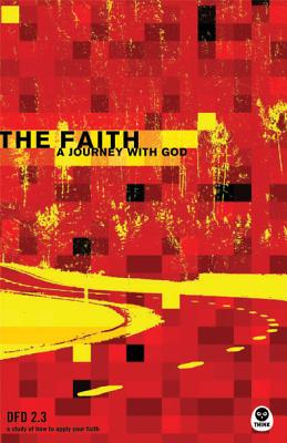 The Faith: A Journey with God (Design for Discipleship 2.0 #3) Cover Image