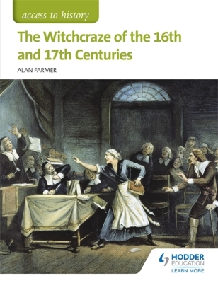 The Witchcraze of the 16th and 17th Centuries (Access to History) By Alan Farmer Cover Image