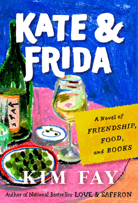 Cover Image for Kate & Frida: A Novel of Friendship, Food, and Books