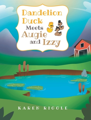 Dandelion Duck Meets Augie and Izzy Cover Image