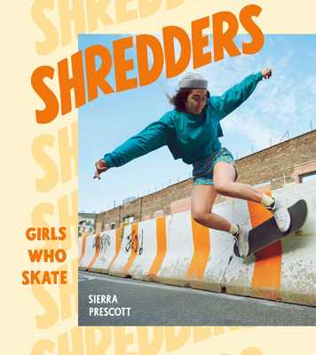 Shredders: Girls Who Skate Cover Image