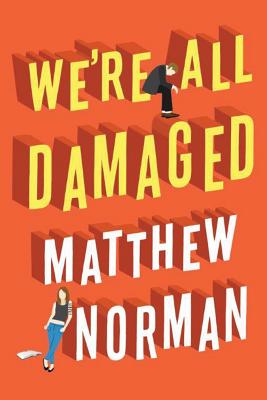 We're All Damaged By Matthew Norman Cover Image