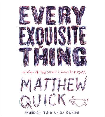 Every Exquisite Thing By Matthew Quick, Vanessa Johansson (Read by) Cover Image