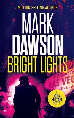 Bright Lights (John Milton #15) By Mark Dawson Cover Image