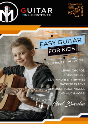 Easy Guitar For Kids: For Kids Of All Ages! Cover Image