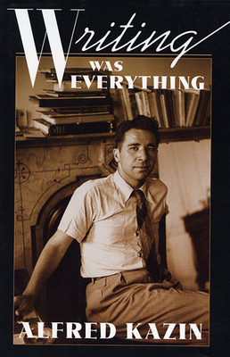 Writing Was Everything (William E. Massey Sr. Lectures in American Studies #8)