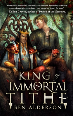 King of Immortal Tithe By Ben Alderson Cover Image