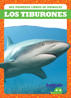 Los Tiburones (Sharks) By Natalie Deniston Cover Image