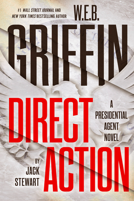 Cover for W. E. B. Griffin Direct Action (A Presidential Agent Novel #10)