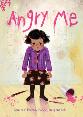 Angry Me By Sandra V. Feder, Rahele Jomepour Bell (Illustrator) Cover Image