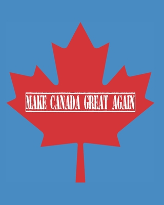 Make Canada Great Again By Jd Books Cover Image
