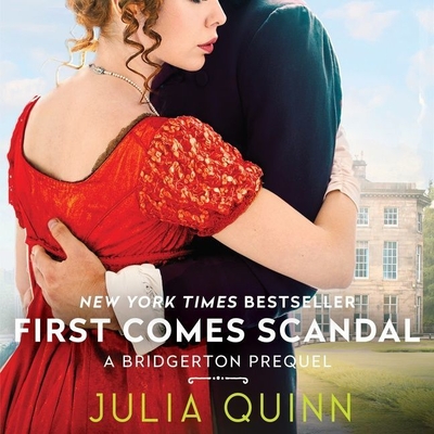 First Comes Scandal: A Bridgerton Prequel (The Rokesby Series)