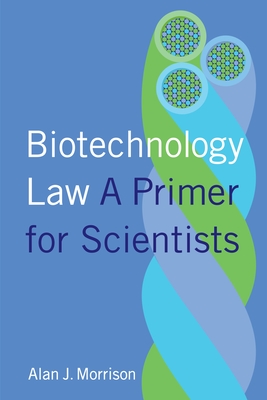 Biotechnology Law: A Primer for Scientists Cover Image