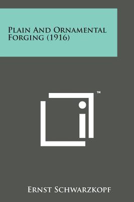 Plain and Ornamental Forging (1916) Cover Image