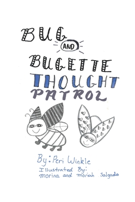Bug & Bugette: Thought Patrol By Peri Winkle Cover Image