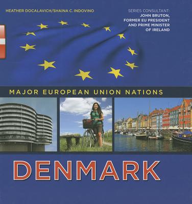 Denmark (Major European Union Nations) By Heather Docalavich, Shaina C. Indovino Cover Image