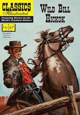 Wild Bill Hickok (Classics Illustrated) By Medio Iorio (Illustrator), Sal Trapani (Illustrator) Cover Image