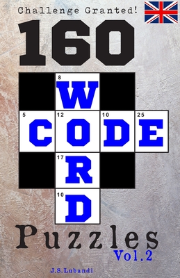 160 CODE WORD Puzzles, Vol.2 (160 Code Word Puzzles: Challenge Granted! #1)