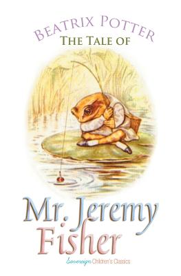 The Tale of Mr. Jeremy Fisher (Peter Rabbit Tales)