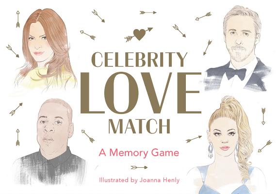 Celebrity Love Match: A Memory Game By Joanna Henley (Illustrator) Cover Image