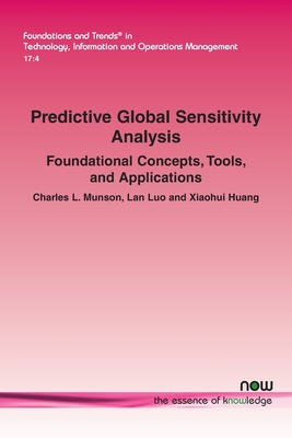 Predictive Global Sensitivity Analysis: Foundational Concepts, Tools, and Applications (Foundations and Trends(r) in Technology) Cover Image