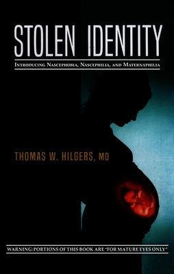 Stolen Identity: Introducing Nascephobia, Nascephilia and Maternaphilia Cover Image