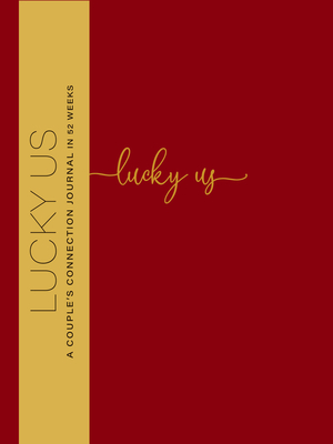 Lucky Us: A Couple's Discovery Journal