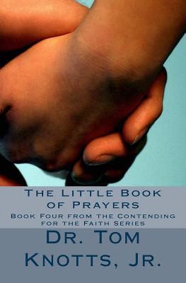 The Little Book of Prayers: From the Contending For the Faith Series Cover Image
