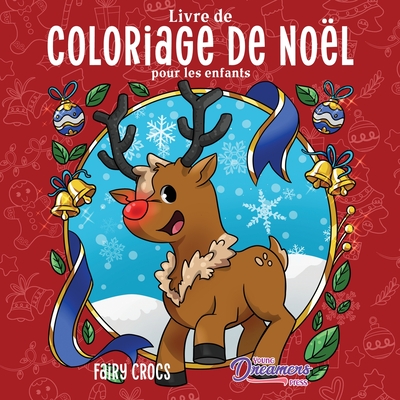 Livre de coloriage de Noël pour les enfants: Livre de Noël pour les enfants de 4 à 8 ans, 9 à 12 ans Cover Image
