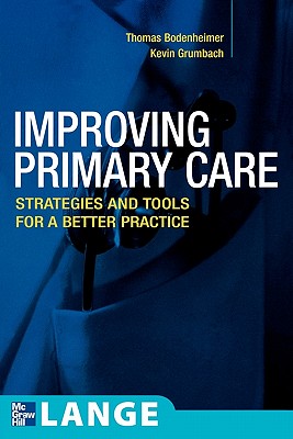 Improving Primary Care: Strategies and Tools for a Better Practice (Lange Medical Books) Cover Image