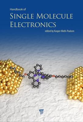 Handbook of Single-Molecule Electronics By Kasper Moth-Poulsen (Editor) Cover Image
