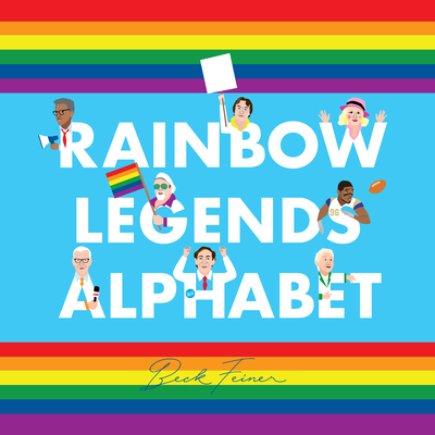 Rainbow Legends Alphabet By Beck Feiner, Beck Feiner (Illustrator), Alphabet Legends (Created by) Cover Image