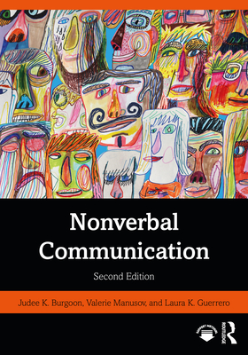 Nonverbal Communication By Valerie Manusov, Laura K. Guerrero, Judee K. Burgoon Cover Image