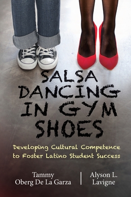 Salsa Dancing in Gym Shoes: Developing Cultural Competence to Foster Latino Student Success Cover Image
