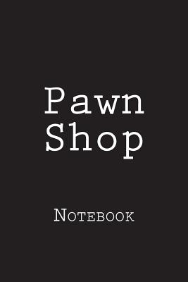 Pawn Shop: Notebook Cover Image